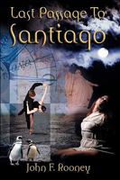 Last Passage to Santiago 0975275658 Book Cover