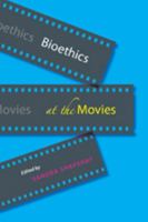 Bioethics at the Movies 0801890780 Book Cover