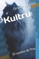 Kultru: El cazador de Trus B08HJ534JY Book Cover