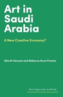 Art in Saudi Arabia: A New Creative Economy? 184822639X Book Cover