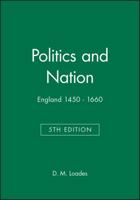 Politics And The Nation 1450 1660: Obedience, Resistance And Public Order 000635789X Book Cover