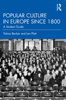 European Popular Culture, 1750-2000: A History 0415716845 Book Cover