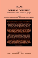 Falas Sobre O Coletivo Entrevistas Sobre Teatro de Grupo 0990444562 Book Cover