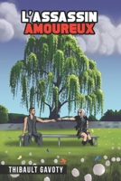L'assassin amoureux: L'honneur, ou la passion ? B0CDF2C9BK Book Cover