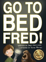 Go to Bed, Fred! 194073309X Book Cover