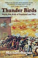 Thunder Birds: North Star Kids of Statehood and War 1962834603 Book Cover