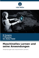 Maschinelles Lernen und seine Anwendungen: Anwendungen des maschinellen Lernens 6206229823 Book Cover