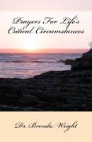 Prayer For Life's Critical Circumstances 1530339464 Book Cover