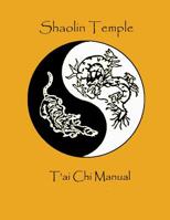Shaolin Temple T'ai Chi Manual 1096023504 Book Cover