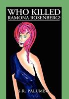 Who killed Ramona Rosenberg? 1477118004 Book Cover