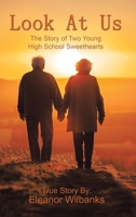 Look at Us: The Story of Two Young High School Sweethearts B0GTQ2QNJD Book Cover