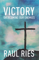 Victory: Overcoming our Enemies 1934820253 Book Cover