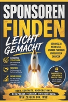 Sponsoren finden leicht gemacht: Praxisleitfaden für Vereine, Abteilungsleiter und Vorstände (German Edition) B0GZ8KFZV6 Book Cover