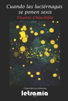 Cuando las luciérnagas se ponen sexis B0B6XJHNXJ Book Cover