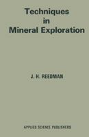 Techniques in Mineral Exploration 9400992297 Book Cover