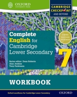 Complete English for Cambridge Secondary 1 Student Workbook 7: For Cambridge Checkpoint and beyond 0198364687 Book Cover