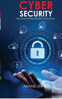 Cybersecurity: The Ultimate Beginner’s Roadmap B0H2W52QKY Book Cover