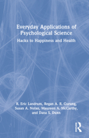 Everyday Applications of Psychological Science: Hacks to Happiness and Health 1032037253 Book Cover