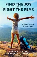 FIND THE JOY • FIGHT THE FEAR 1736733362 Book Cover