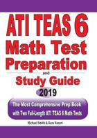 ATI TEAS 6 Math Test Preparation and Study Guide : The Most Comprehensive Prep Book with Two Full-Length ATI TEAS Math Tests 1646125118 Book Cover