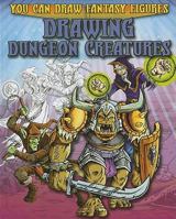 Drawing Dungeon Creatures 1433940582 Book Cover