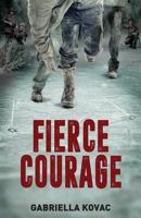 Fierce Courage 1533175519 Book Cover