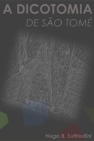 A DICOTOMIA DE SÃO TOME (Portuguese Edition) B08JT3DSWR Book Cover