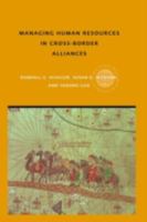 Managing Human Resources in Cross-Border Alliances (Routledge Global Human Resource Management Series, 1) 0415369460 Book Cover