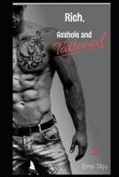Rich, Asshole and Tattooed 2 B086Y7FCX5 Book Cover