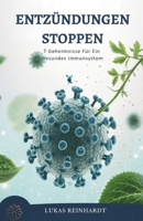 Entzündungen Stoppen: 7 Geheimnisse Für Ein Gesundes Immunsystem (German Edition) B0GJCLL4T2 Book Cover