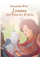 Joanna: Der Pfad der W�lfin 334736144X Book Cover