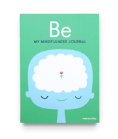 Be: My Mindfulness Journal 0593231805 Book Cover