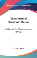 Experimental Harmonic Motion: A Manual For The Laboratory 0548620164 Book Cover