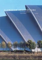 Aluminium Architecture: Construction and details 3764364122 Book Cover