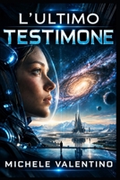 L'Ultimo Testimone (Italian Edition) B0HJKL2DPS Book Cover