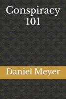 Conspiracy 101 B0BKMKMFYT Book Cover