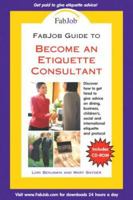 FabJob Guide to Become an Etiquette Consultant 1894638352 Book Cover