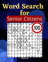 Word Search for Senior Citizens: Large Print Word search for Seniors. Large Print Word search for Seniors. The word search for senior citizens is spec B08W7GBBNK Book Cover