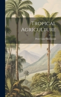 Tropical Agriculture 1022425978 Book Cover