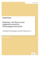 Marketing - Der Weg Zu Einer Mitgliederorientierten Wohnungsgenossenschaft 3838634675 Book Cover