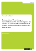 Kommentierte �bersetzung zu Ausschnitten aus Im Dezember gehen alle Tr�ume zu Ende von Atheer Abdullah Al Nashmi. Besonderheiten des literarischen �bersetzens 334622225X Book Cover