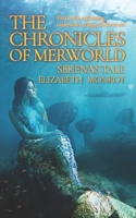 The Chronicles of MerWorld: Serena's Tale 1958184039 Book Cover