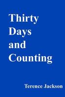Thirty Days and Counting 1434879097 Book Cover