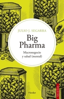 Big Pharma: Macronegocio y salud (mental) 8425452546 Book Cover
