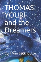 TOUT UN MONDE D'AMOUR DE LA MUSIQUE: Thomas Youri and the Dreamers 1650838107 Book Cover