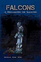 FALCONS: A Proclamation for Salvation 1436374758 Book Cover