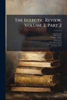 The Eclectic Review, Volume 2, Part 2 1286640687 Book Cover