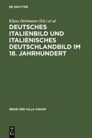 Deutsches Italienbild Und Italienisches Deutschlandbild Im 18. Jahrhundert 3484670096 Book Cover