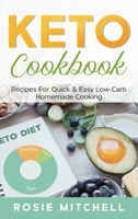 Keto Cookbook: Recipes for Quick and Easy Low-Carb Homemade Cooking 1803354429 Book Cover