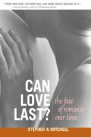 Can Love Last?: The Fate of Romance over Time 0393323730 Book Cover